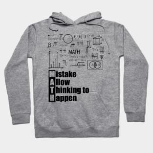 MATH Acronym -  Mistake Allow Thinking to Happen Hoodie